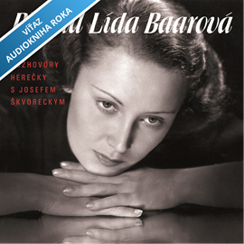 Audiokniha Případ Lída Baarová  - autor Lída Baarová;Josef Škvorecký   - interpret skupina hercov