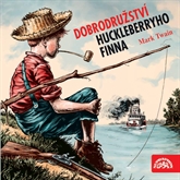 Audiokniha Dobrodružství Huckleberryho Finna  - autor Mark Twain   - interpret skupina hercov