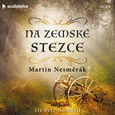 Audiokniha Na zemské stezce  - autor Martin Nesměrák   - interpret Petr Neskusil