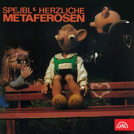 Audiokniha Spejbl's herzliche Metaferosen  - autor Miloš Kirschner;František Nepil;Jiří Středa;Volker Marks   - interpret skupina hercov