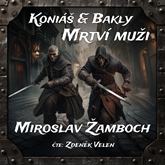 Audiokniha Koniáš a Bakly - Mrtví muži  - autor Miroslav Žamboch   - interpret Zdeněk Velen