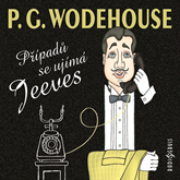 Audiokniha Případů se ujímá Jeeves  - autor Pelham Grenville Wodehouse   - interpret skupina hercov