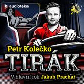 Audiokniha Tirák  - autor Petr Kolečko   - interpret skupina hercov