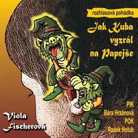 Audiokniha Jak Kuba vyzrál na Papejše  - autor Viola Fisherová   - interpret skupina hercov