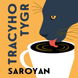 Audiokniha Tracyho tygr  - autor William Saroyan   - interpret skupina hercov
