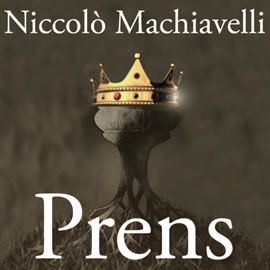 Sesli kitap Prens  - yazar Niccolo Machiavelli   - seslendiren Ali Gül
