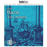 Sesli kitap Yeni Atlantis  - yazar Francis Bacon   - seslendiren Sinan Pekinton