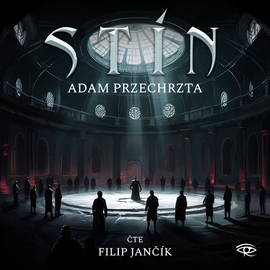 Audiokniha Stín  - autor Adam Przechrzta   - interpret Filip Jančík