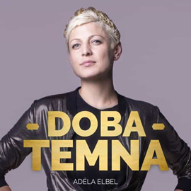 Audiokniha Doba temna  - autor Adéla Elbel   - interpret Adéla Elbel