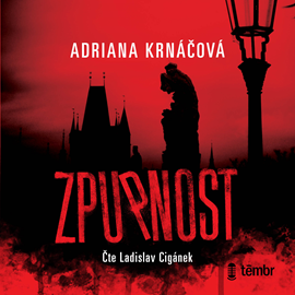 Audiokniha Zpupnost  - autor Adriana Krnáčová   - interpret Ladislav Cigánek