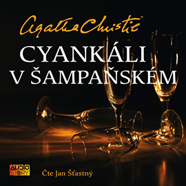 Audiokniha Cyankáli v šampaňském  - autor Agatha Christie   - interpret Jan Šťastný