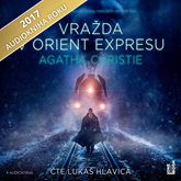 Audiokniha Vražda v Orient expresu  - autor Agatha Christie   - interpret Lukáš Hlavica