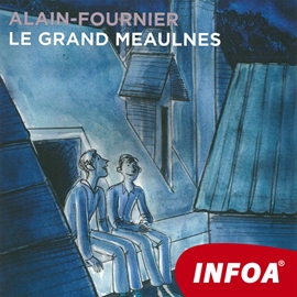 Audiokniha Le Grand Meaulnes  - autor Alain-Fournier  
