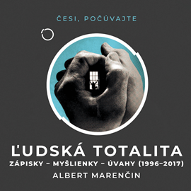 Audiokniha Ľudská totalita  - autor Albert Marenčin   - interpret Peter Gábor