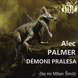 Audiokniha Démoni pralesa  - autor Aleš Pitzmos   - interpret Milan Šmíd