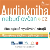 Audiokniha Ekologické využívání zdrojů  - autor Nebuď Ovčan   - interpret František Tlapák
