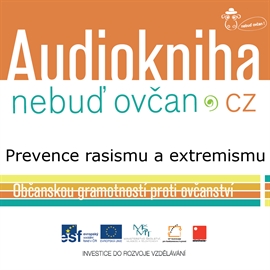 Audiokniha Prevence rasismu a extremismu  - autor Nebuď Ovčan   - interpret František Tlapák