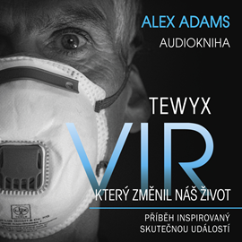 Audiokniha Tewyx, vir, který změnil náš život  - autor Alex Adams   - interpret David Altman