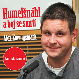 Audiokniha Alex Koenigsmark: Humelšnábl a boj se smrtí  - autor Alex Koenigsmark   - interpret více herců