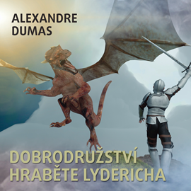 Audiokniha Dobrodružství hraběte Lydericha  - autor Alexandre Dumas   - interpret Otakar Brousek st.