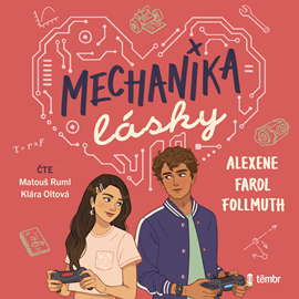 Audiokniha Mechanika lásky  - autor Alexene Farol Follmuth   - interpret více herců