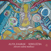 Audiokniha Sebeléčba  - autor Alita Zaurak   - interpret Alita Zaurak