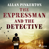 Audiokniha The Expressman and the Detective  - autor Allan Pinkerton   - interpret Pete Williams
