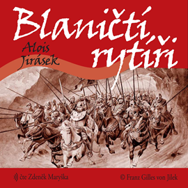 Audiokniha Blaničtí rytíři  - autor Alois Jirásek   - interpret Zdeněk Maryška