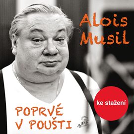 Audiokniha Alois Musil: Poprvé v poušti  - autor Alois Musil   - interpret Norbert Lichý