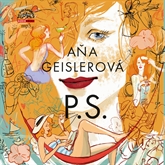 Audiokniha P.S.  - autor Aňa Geislerová   - interpret Aňa Geislerová