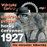 Audiokniha Horký červenec 1927  - autor Andreas Pittler   - interpret Miroslav Táborský