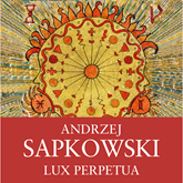 Audiokniha Lux Perpetua  - autor Andrzej Sapkowski   - interpret Ernesto Čekan