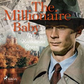Audiokniha The Millionaire Baby  - autor Anna Katharine Green   - interpret Dawn Larsen