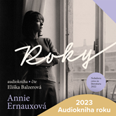 Audiokniha Roky  - autor Annie Ernauxová   - interpret Eliška Balzerová
