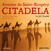 Audiokniha Citadela  - autor Antoine de Saint-Exupéry   - interpret Jiří Dvořák
