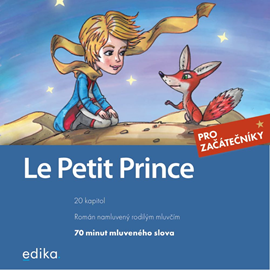 Audiokniha Le Petit Prince  - autor Antoine de Saint-Exupéry;Miroslava Ševčíková   - interpret Nicolas Damoiseau