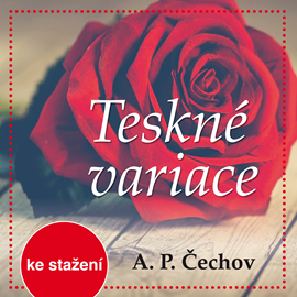 Audiokniha A.P.Čechov: Teskné variace  - autor Anton Pavlovič Čechov   - interpret více herců