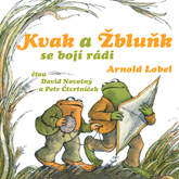 Audiokniha Kvak a Žbluňk se bojí rádi  - autor Arnold Lobel   - interpret více herců