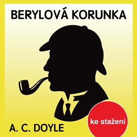 Audiokniha A.C.Doyle: Berylová korunka  - autor Arthur Conan Doyle   - interpret více herců