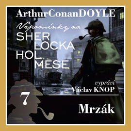 Audiokniha Sherlock Holmes: Mrzák  - autor Arthur Conan Doyle   - interpret Václav Knop