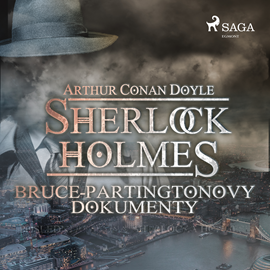 Audiokniha Sherlock Holmes – Bruce-Partingtonovy dokumenty  - autor Arthur Conan Doyle   - interpret Václav Knop