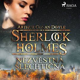 Audiokniha Sherlock Holmes – Nezvěstná šlechtična  - autor Arthur Conan Doyle   - interpret Václav Knop
