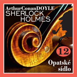 Audiokniha Sherlock Holmes – Opatské sídlo  - autor Arthur Conan Doyle   - interpret Václav Knop