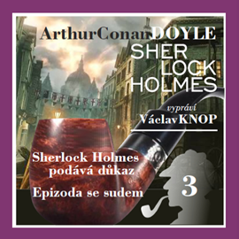 Audiokniha Sherlock Holmes: Podpis čtyř III  - autor Arthur Conan Doyle   - interpret Václav Knop