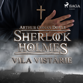 Audiokniha Sherlock Holmes – Vila Vistárie  - autor Arthur Conan Doyle   - interpret Václav Knop