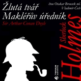 Audiokniha Sherlock Holmes - Žlutá tvář, Makléřův úředník  - autor Arthur Conan Doyle   - interpret více herců