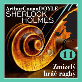 Audiokniha Sherlock Holmes – Zmizelý hráč ragby  - autor Arthur Conan Doyle   - interpret Václav Knop