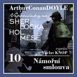 Audiokniha Sherlock Holmes: Námořní smlouva  - autor Arthur Conan Doyle   - interpret Václav Knop
