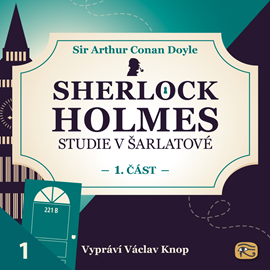 Audiokniha Studie v šarlatové – 1. část  - autor Arthur Conan Doyle   - interpret Václav Knop
