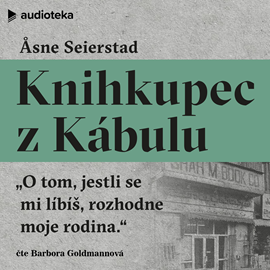 Audiokniha Knihkupec z Kábulu  - autor Åsne Seierstad   - interpret Barbora Goldmannová